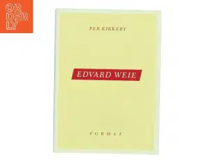 Edvard Weie af Per Kirkeby (Bog)