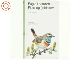 Fugle i naturen. Fjeld og skov af Lars Johansson (bog)