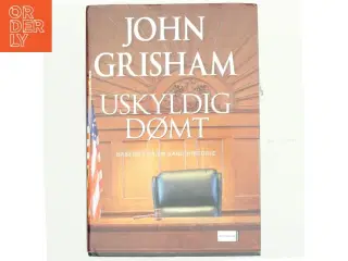 Uskyldig dømt af John Grisham (Bog)