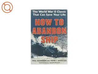 How to abandon ship af Phil Richards og Jon J. Banigan (bog)