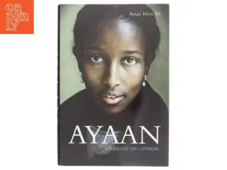 Ayaan : opbrud og oprør af Ayaan Hirsi Ali (Bog)