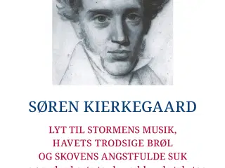 Lyt til stormens musik SØREN KIERKEGGARD