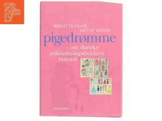 Pigedrømme : danske påklædningsdukkers historie (Bog)