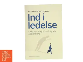 Ind i ledelse : lederens arbejde med sig selv og sin læring af Leif Pjetursson (Bog)
