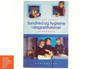 Sundhed og hygiejne i daginstitutioner : en håndbog af Per Vagn-Hansen (Bog)