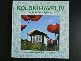 kolonihaveliv - facts og finurligheder, af pernill