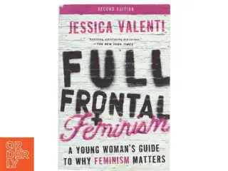 Full Frontal Feminism af Jessica Valenti (Bog)