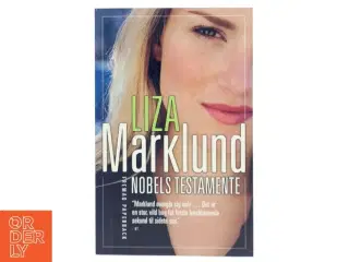 Nobels testamente af Liza Marklund (Bog)
