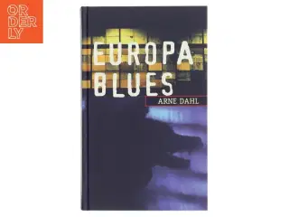 Europa blues : kriminalroman af Arne Dahl (f. 1963) (Bog)