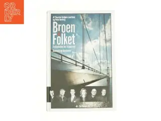 Broen & folket af Thorsten Asbjørn Lauritsen, Peter Borberg (Bog)
