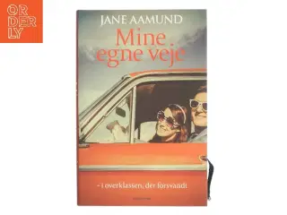 Mine egne veje - i overklassen, der forsvandt af Jane Aamund (Bog)