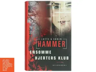 &#39;Ensomme hjerters klub&#39; af Lotte Hammer, Søren Hammer (bog)