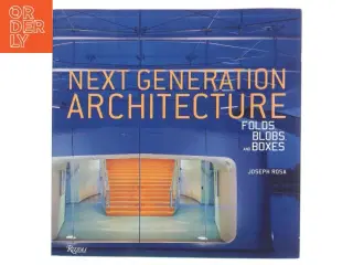 Next generation architecture : folds, blobs, and boxes af Joseph Rosa (Bog)