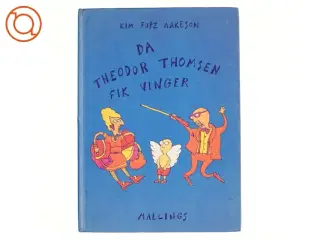 Da Theodor Thomsen fik vinger af Kim Fupz Aakeson