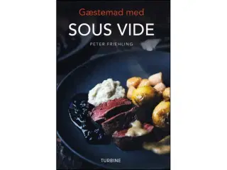 Gæstemad med SOUS VIDE