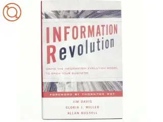 Information revolution : using the information evolution model to grow your business (Bog)