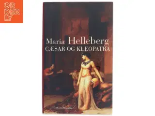 Cæsar og Kleopatra af Maria Helleberg (Bog)