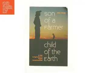 Son of a Farmer, Child of the Earth af Eric Herm (Bog)