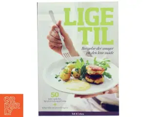 Kogebog &#39;LIGE TIL!&#39; fra Toft Kitchen