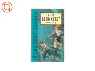 Kalle Blomkvist lever farligt af Astrid Lindgren (bog)