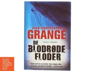 De blodrøde floder : spændingsroman af Jean-Christophe Grangé (Bog)