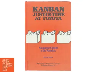 Kanban just-in-time at Toyota : management begins at the workplace af David John Lu (1928-) (Bog)