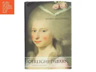 Kærlighedsbarn af Maria Helleberg (Bog)