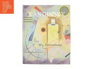 Wassily Kandinsky 1866-1944 : a revolution in painting af Hajo Düchting (Bog)