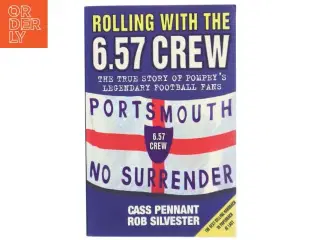 Rolling with the 6.57 Crew af Cass Pennant, Rob Silvester (Bog)
