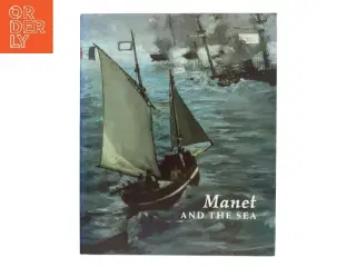 Manet and the Sea af Wilson-Bareau and Degener (Bog)