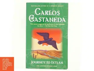 Journey to Ixtlan : the lessons of Don Juan af Carlos Castaneda (Bog)