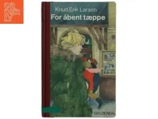 For åbent tæppe af Knud Erik Larsen (Bog) fra Gyldendal