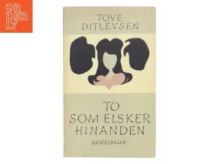 To som elsker hinanden af Tove Ditlevsen (Bog)