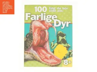 100 ting du bør vide om: farlige dyr af Camilla De la Bédoy&#232;re (Bog)