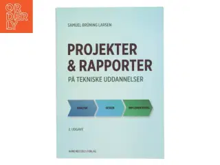 Projekter og rapporter på tekniske uddannelser af Samuel Brüning Larsen (Bog)