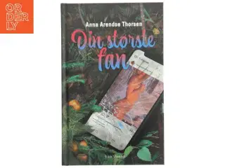 Din største fan af Anna Arendse Thorsen (f. 1993) (Bog)