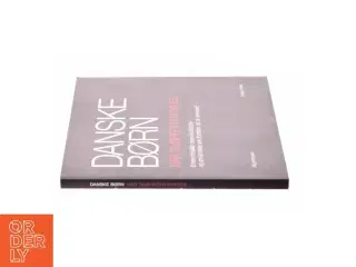 Danske børn - når tavsheden brydes af Stig Andersen (Bog)