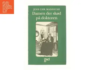 Damen der skød på doktoren af Jens Chr. Manniche (Bog)