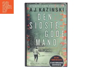 Den sidste gode mand af A. J. Kazinski (Bog)