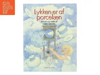 Lykken er af porcelæn af Gerd Rindel (Bog)