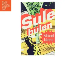 Sulebulen af Mikael Niemi (Bog)