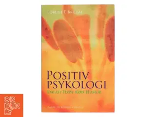 Positiv psykologi : empati, flow, køn, humor af Lisbeth F. Brudal (Bog)