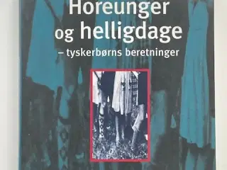 Horeunger og helligdage - tyskerbørns beretninger