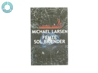 Femte sol brænder af Michael Larsen (bog)