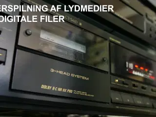 Overspilning af lydmedier til digitale filer.