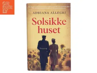 Solsikkehuset af Adriana Allegri (Bog)