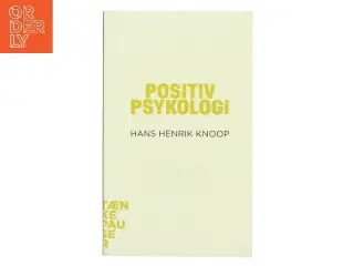 Positiv Psykologi af Hans Henrik Knoop (Bog)