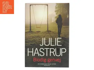 Blodig genvej : krimi af Julie Hastrup (Bog)