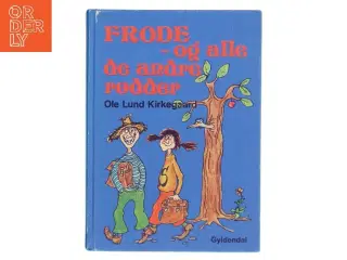 Frode - og alle de andre rødder af Ole Lund Kirkegaard (Bog)