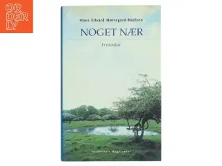 Noget nær : et tidsbillede af Hans Edvard Nørregård-Nielsen (Bog)